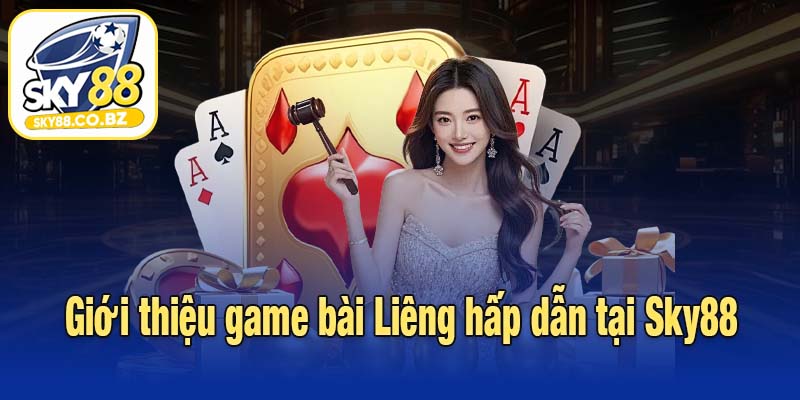 Giới thiệu game bài Liêng hấp dẫn tại Sky88