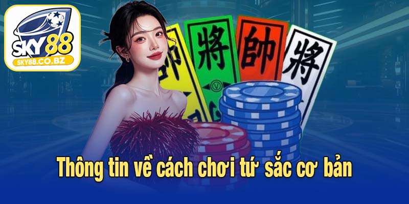 Thông tin về cách chơi tứ sắc cơ bản