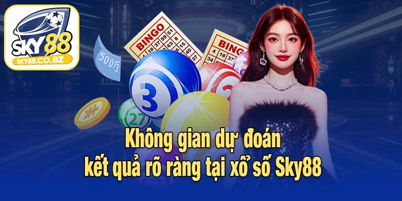 Không gian dự đoán kết quả rõ ràng tại xổ số Sky88